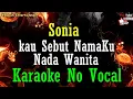 Download Lagu Sonia - Kau Sebut Namaku Karaoke [ Nada Wanita ] KN7000 || BEntertainment