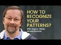 How to Recognize Your Patterns