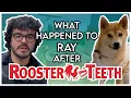 What Happened to Ray Narvaez after Rooster Teeth