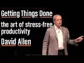 How to Get Things Done Stress-Free GTD David Allen