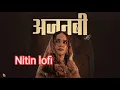 AJNABI_-_Farhan_Khan__Prod.by ___Udit_Narayan_Nitin_lofi___Alka_Yagnik___ALIF_LAILA_The_Album(256k