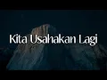 Download Lagu Batas Senja - Kita Usahakan Lagi (Lirik) .Feast, For Revenge...(Mix)