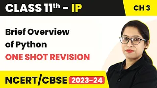 Brief Overview of Python - One Shot Revision Class 11 Informatics Practices Chapter 3 Code 065