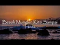 Download Lagu Hindia - Besok Mungkin Kita Sampai (Lirik)