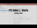 FTC OnBot Java Shorts 06 - Creating a Class