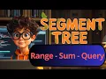 RANGE SUM QUERY SEGMENT TREE CONCEPTS