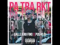 Pa Tra Rkt - Callejero Fino & pusho dj