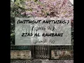 "Bala Walashi " Ziad Al Rahbani translated into English مترجمة للإنكليزي/" زياد الرحباني" بلا ولاشي