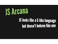 JavaScript Arcana Function scope hoisting let and const