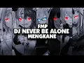 DJ NEVER BE ALONE BREAKFUNK (slowed+reverb) mengkane 2023