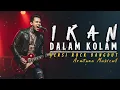 Lagu Ikan Dalam Kolam – Versi Rock Dangdut│Suara Tinggi  Bikin Merinding!!