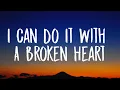 Download Lagu Taylor Swift - I Can Do It With A Broken Heart (Lyrics)