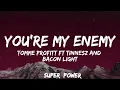 Download Lagu Tommee Profitt,Beacon Light \u0026 Sam Tinnesz -  You're my Enemy (Lyrics) #music