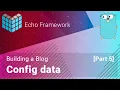 Building a Blog with Echo Framework Config data