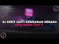 Download Lagu DJ KERIS SAKTI KEBESARAN NEGARA ( KERIS SIAMANG TUNGGAL ) REMIX VIRAL TIKTOK TERBARU!!!