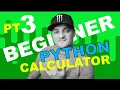 Python Calculator 2023 Pt 3 Error Handling