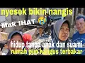 Download Lagu HIDUP SENDIRI TANPA ANAK DAN SUAMI !! RUMAH TERBAKAR HANGUS TAK TERSISA 😭