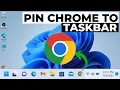 How to Pin Google Chrome to Taskbar in Windows 11