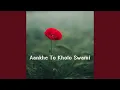 Download Lagu Aankhe To Kholo Swami (Lo-Fi)