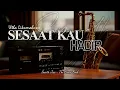 Sesaat Kau Hadir - Utha Likumahuwa I Smooth Jazz Cover by The Cover Bank