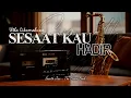 Lagu Sesaat Kau Hadir - Utha Likumahuwa I Smooth Jazz Cover by The Cover Bank