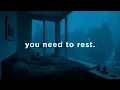 Download Lagu you need to rest.