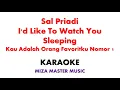 Download Lagu Sal Priadi I'd Like To Watch You Sleeping ~ Kau Adalah Orang Favoritku Nomor 1| Karaoke Instrumental
