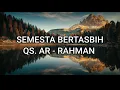 Download Lagu Surat Ar Rahman full teks Arab dan Terjemah 1-78 Ayat