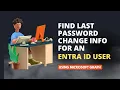 Download Lagu Find Last Password Change Info For An Entra ID User Using MS Graph