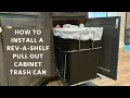How to install a Rev-A-Shelf cabinet pull out trash can