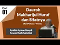 Lagu (HARI 1 - PART 1) Dauroh Makharijul Huruf dan Sifatnya bersama Syaikh Ayman Rusydi Suwaid