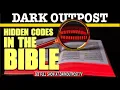 Dark Outpost Hidden Codes In The Bible