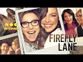 The Cast of Netflix s Firefly Lane Discusses the Final Season