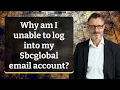 Why am I unable to log into my Sbcglobal email account
