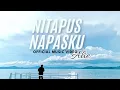 Download Lagu NITAPUS NAPASKU (Official Muzik Video)