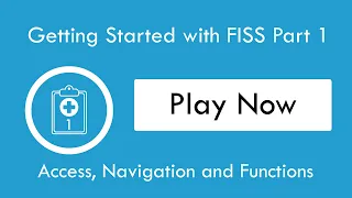 Getting Started with FISS Part 1 Access Navigation and Functions