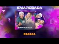 Download Lagu Raí Saia Rodada -  Papapa (CD Promocional 2K17)