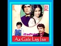 Download Lagu Tera Mujh Se Hai(Duet)Aa Gale Lag Jaa1973.Kishore Kumar.Suahma Shreshtha.R D Burman.Shashi K.Sharmil