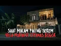PANTESAN MURAH, TERNYATA VILLA INI HOROR BANGET! KISAH MAUL LIMA HARI DI VILLA CIPANAS BOGOR SAMPING
