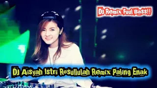 Download AISYAH ISTRI ROSULLOH FUUL DJ REMIX TERBARU 2021 MP3