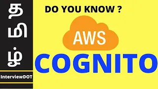 AWS Cognito AWS Cognito InterviewDOT