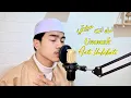 Download Lagu Sholawat Ummah Anti Habibati || Cover Mukhlas Alfaqih
