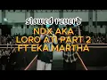 Download Lagu NDX AKA - LORO ATI PART 2 FT EKA MARTHA (SLOWED+REVERB)