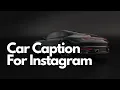 Car Caption For Instagram