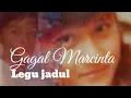 Download Lagu GAGAL  MARCINTA LAGU JADUL HITS TAHUN 90 AN