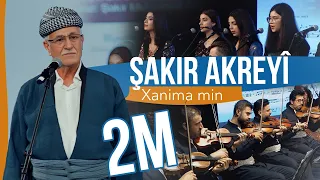 Şakir Akreyî Xanima Min 2025 