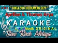 CINTA SUCI BERKAWAN SEPI - APRILIAN \u0026 THOMAS ARYA || KARAOKE NADA ORIGINAL