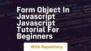 Form object in javascript javascript tutorial for beginners