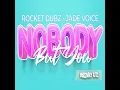 Nobody but You