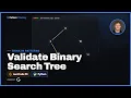 Validate Binary Search Tree - LeetCode 98 BST Ordered Logic Python